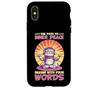 The Path To Inner Peace Begins With Four Words - Custodia per iPhone X/XS