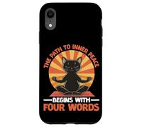 The Path To Inner Peace Begins With Four Words Custodia per iPhone XR