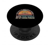 The Path To Inner Peace Begins With Four Words |- PopSockets PopGrip Adesivo