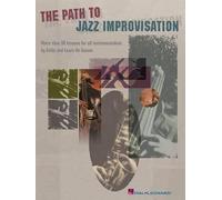 The Path to Jazz Improvisation: More Than 30 Lessons for All Instrumentalists