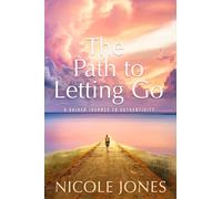 The Path to Letting Go: A Guided Journey to Authenticity