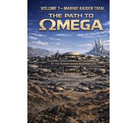 The path to omega volume 1 - marine raider trail