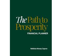 The Path To Prosperity: Financial Planner: Male Edition