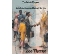 The Path to Purpose: Redefining Success Through Service