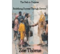 The Path to Purpose: Redefining Success Through Service