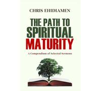 THE PATH TO SPIRITUAL MATURITY