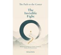 The Path to the Center: The Invisible Fight