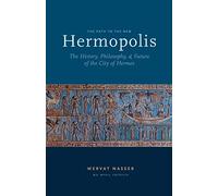 Mervat Nasser the Path to the New Hermopolis (Tascabile)