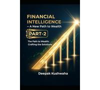 The Path to Wealth: Crafting the Solutions: Part - 2