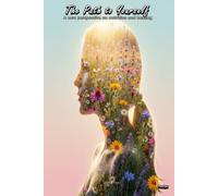 The Path to Yourself: A new perspective on nutrition and healing