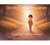 The Path with New Steps: A Tender Fable for Finding Meaning After Loss