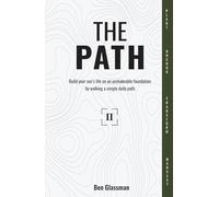 The PATH Year 2: Build your son's life on an unshakeable foundation by walking a simple, daily path.