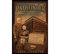 The Pathfinder Exhibit: Fremont, Family, and the Things We Keep