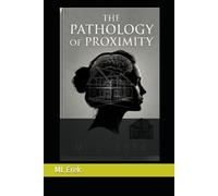 The Pathology of Proximity