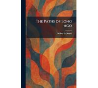 The Paths of Long Ago