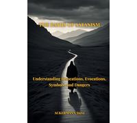 THE PATHS OF SATANISM: Understanding Invocations, Evocations, Symbols, and Dangers: 5