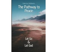 The Pathway to Peace: Let Go & Let God
