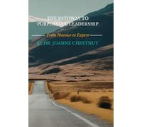 The Pathway to Purposeful Leadership