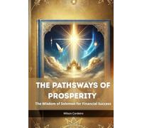 The Pathways of Prosperity: Solomon’s Wisdom for Financial Success