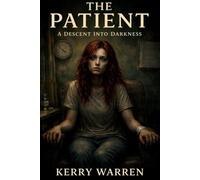 The Patient: A Descent into Darkness