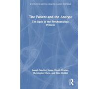 The Patient and the Analyst: The Basis of the Psychoanalytic Process