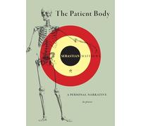 The Patient Body: A Personal Narrative in Pieces