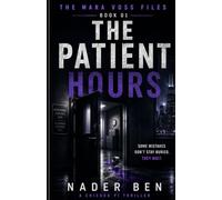 The Patient Hours: A Mara Voss Novel: 1