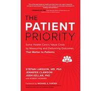 Stefan Larsson The Patient Priority: Solve Health Care's Val (Copertina rigida)
