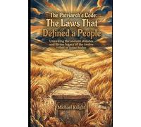The Patriarch’s Code: The Laws That Defined a People