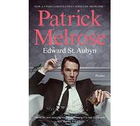 Edward St Aubyn Patrick Melrose (Tascabile) Patrick Melrose Novels