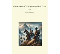 The Patrol of the Sun Dance Trail