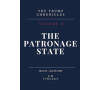 The Patronage State: March 15 - June 20, 2025: 2