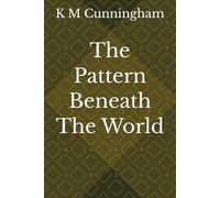 The Pattern Beneath The World