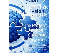 The Pattern Method™ Cuaderno de Ejercicios: Aprende Inglés de Forma Rápida Usando Patrones - Sin Memorizar, Solo Practicar