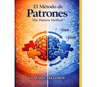 The Pattern Method™ Cuaderno de Ejercicios: Aprende Inglés de Forma Rápida Usando Patrones - Sin Memorizar, Solo Practicar