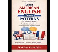 The Pattern Method: English for French Speakers