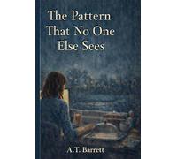 The Pattern That No One Else Sees