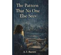 The Pattern That No One Else Sees