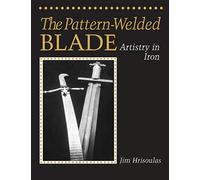 Jim Hrisoulas The Pattern-Welded Blade (Tascabile)
