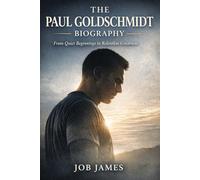 The Paul Goldschmidt Biography: From Quiet Beginnings to Relentless Greatness