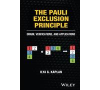 The Pauli Exclusion Principle: Origin, Verifications, and Applications