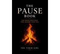 The Pause Book: A Guided Journal For When Emotions Feel Bigger Than You