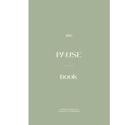 THE PAUSE BOOK: Dankbarkeitstagebuch & Begleiter für Pflegekräfte