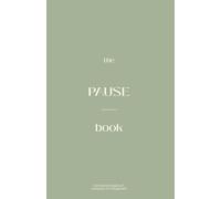 THE PAUSE BOOK: Dankbarkeitstagebuch & Begleiter für Pflegekräfte