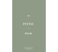 THE PAUSE BOOK: Mindfulness & Gratitude Journal for Nurses and Caregivers