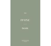 THE PAUSE BOOK: Mindfulness & Gratitude Journal for Nurses and Caregivers