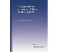 The pavement masters of Siena (1369-1562)