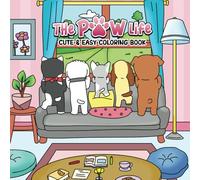 The Paw Life: Coloring Book for Adults and Teens Featuring Super Cute and Easy Illustrations for Relaxation (The Coloring Life)