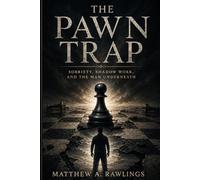 The Pawn Trap: Sobriety, Shadow Work, and the Man Underneath