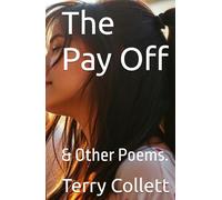 The Pay Off: & Other Poems.
